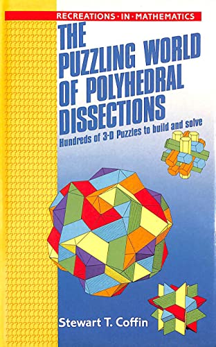 Beispielbild fr The Puzzling World of Polyhedral Dissections (Recreations in Mathematics) zum Verkauf von Solr Books