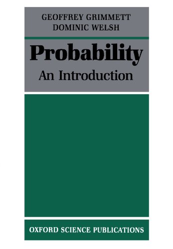Probability: An Introduction (9780198532644) by Grimmett, Geoffrey; Welsh, Dominic