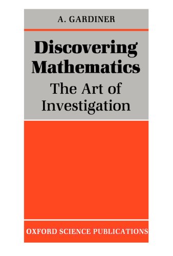 9780198532651: Discovering Mathematics: The Art of Investigation