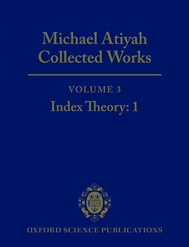 Beispielbild fr Michael Atiyah: Collected Works: Volume 3: Index Theory: 1Volume 3: Index Theory: 1 zum Verkauf von Solr Books