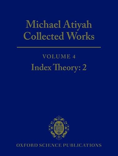 9780198532781: COLLECTED WORKS VOLUME 4 C: Volume 4: Index Theory 2