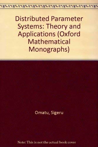 Imagen de archivo de Distributed Parameter Systems: Theory and Applications (Oxford Mathematical Monographs) a la venta por Phatpocket Limited