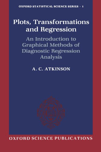 9780198533719: Plots, Transformations, And Regression: An Introduction to Graphical Methods of Diagnostic Regression Analysis (Oxford Statistical Science Series): 1