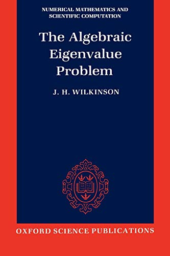 9780198534181: The Algebraic Eigenvalue Problem (Numerical Mathematics and Scientific Computation)