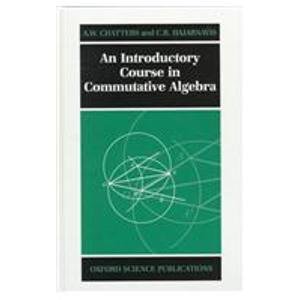 9780198534235: An Introductory Course in Commutative Algebra (Oxford Science Publications)