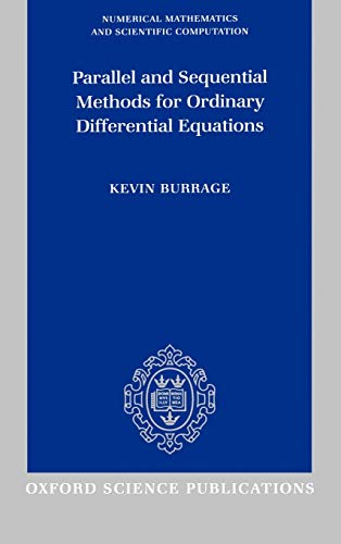 Parallel and Sequential Methods for Ordinary Differential Equations (Numerical Mathematics and Scientific Computation) - Burrage, Kevin