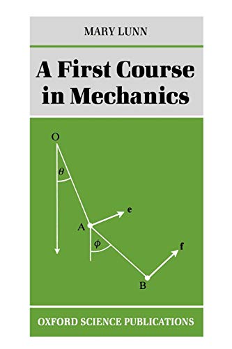 Imagen de archivo de A First Course In Mechanics (Oxford Science Publications) a la venta por Chiron Media