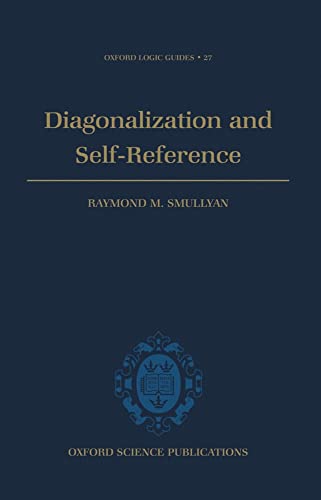 9780198534501: Diagonalization and Self-Reference: 27