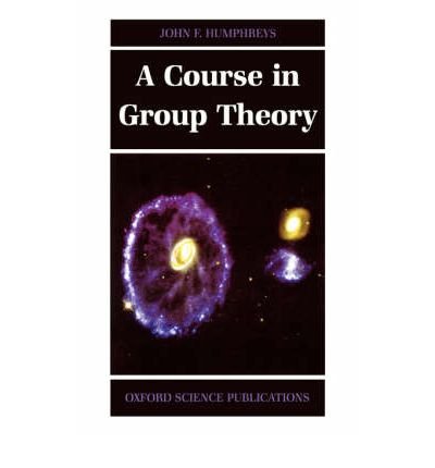 9780198534532: A Course in Group Theory