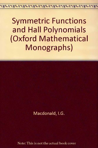 9780198534891: Symmetric Functions and Hall Polynomials (Oxford Mathematical Monographs)