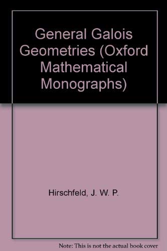 Imagen de archivo de General Galois Geometries (Oxford Mathematical Monographs) a la venta por Anybook.com