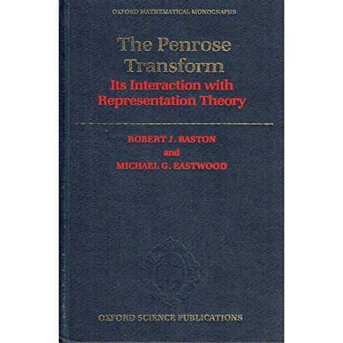 9780198535652: The Penrose Transform: Its Interaction With Representation Theory