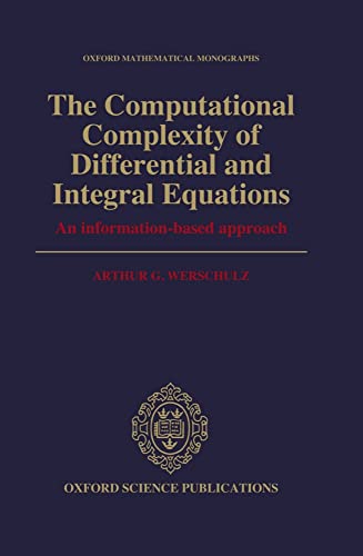 The Computational Complexity of Differential and Integral Equations: An Information-Based Approac...