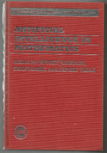 Stock image for Artificial Intelligence in Mathematics (The Institute of Mathematics and its Applications Conference Series, New Series, 51) for sale by Midtown Scholar Bookstore