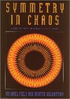 Beispielbild fr Symmetry in Chaos : A Search for Pattern in Mathematics, Art, and Nature zum Verkauf von Better World Books