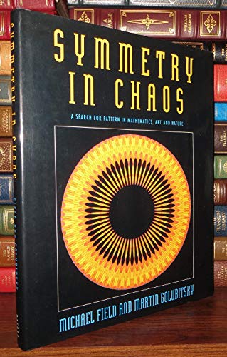 Imagen de archivo de Symmetry in Chaos: A Search for Pattern in Mathematics, Art, and Nature a la venta por Half Price Books Inc.