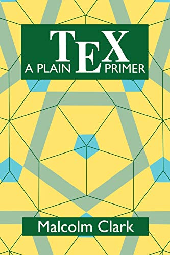 A Plain TEX Primer (9780198537243) by Clark, Malcolm