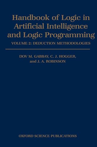 Stock image for Handbook of Logic in Artificial Intelligence and Logic Programming : Volume 2: Deduction Methodologies for sale by Better World Books