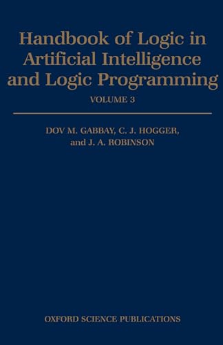 Beispielbild fr Handbook of Logic in Artificial Intelligence and Logic Programming: Volume 3: Nonmonotonic Reasoning and Uncertain Reasoning. zum Verkauf von Antiquariat Bernhardt
