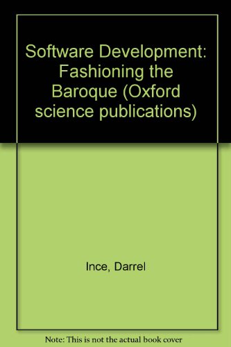 Beispielbild fr Software Development: Fashioning the Baroque (Oxford Science Publications) zum Verkauf von Robinson Street Books, IOBA