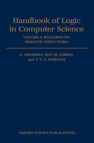 Stock image for Handbook of Logic in Computer Science: Volume 3: Semantic Structures for sale by Ria Christie Collections