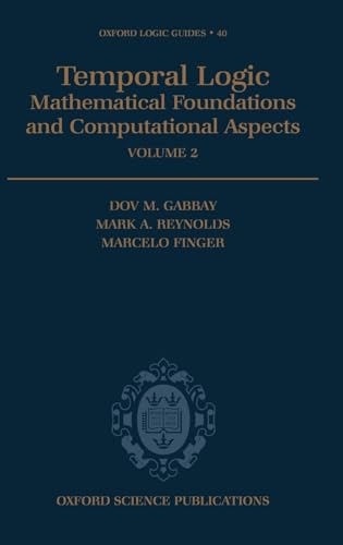9780198537687: Temporal Logic: Mathematical Foundations and Computational Aspects