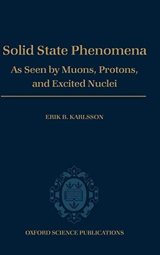 9780198537786: Solid State Phenomena: As Seen by Muons, Protons, and Excited Nuclei