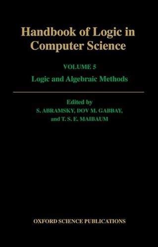 Imagen de archivo de Handbook of Logic in Computer Science : Logic and Algebraic Methods a la venta por GreatBookPricesUK