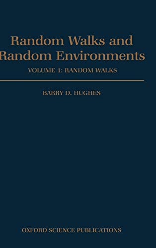 Random Walks and Random Environments: Volume 1: Random Walks - Hughes, Barry D.
