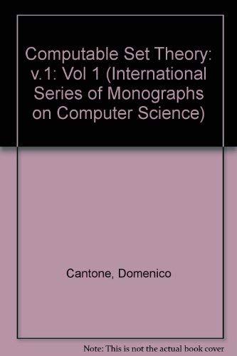 9780198538073: Computable Set Theory (International Series of Monographs on Computer Science)