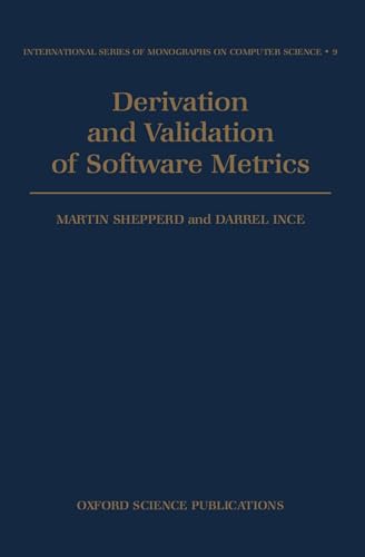 Stock image for Derivation and Validation of Software Metrics (International Series of Monographs on Computer Science, 9) for sale by HPB-Red
