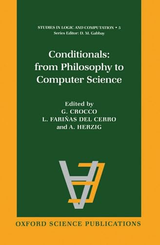 Stock image for Conditionals: From Philosophy to Computer Science (Studies in Logic and Computation) for sale by Fireside Bookshop