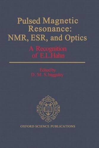 Pulsed Magnetic Resonance: NMR, ESR, and Optics. A recognition of Erwin Louis Hahn.