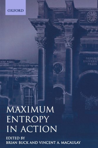 9780198539636: Maximum Entropy In Action: A Collection of Expository Essays