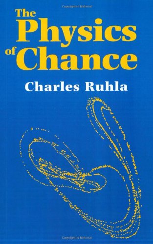 Beispielbild fr The Physics of Chance : From Blaise Pascal to Niels Bohr zum Verkauf von Better World Books