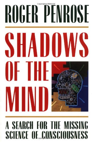 Stock image for Shadows of the Mind: A Search for the Missing Science of Consciousness for sale by WorldofBooks