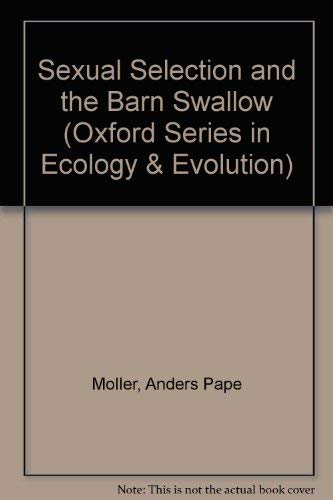9780198540298: Sexual Selection and the Barn Swallow (Oxford Series in Ecology & Evolution)