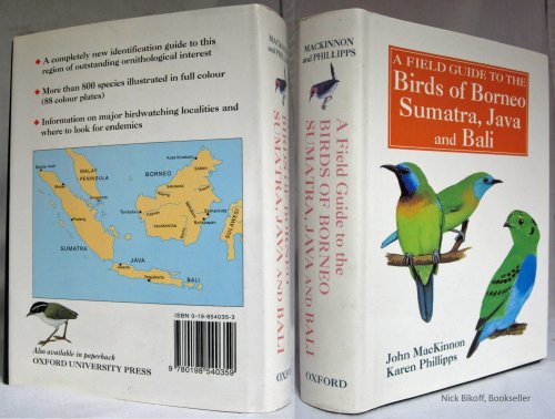 A Field Guide to the Birds of Borneo, Sumatra, Java, and Bali: The Greater Sunda Islands (9780198540359) by MacKinnon, John; Phillipps, Karen