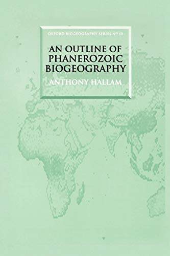 Imagen de archivo de An Outline of Phanerozoic Biogeography (Oxford Biogeography S.) a la venta por Rye Berry Books