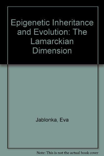 9780198540625: Epigenetic Inheritance and Evolution: The Lamarckian Dimension