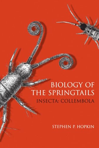 9780198540847: BIOLOGY OF THE SPRINGTAILS: (Insecta: Collembola)