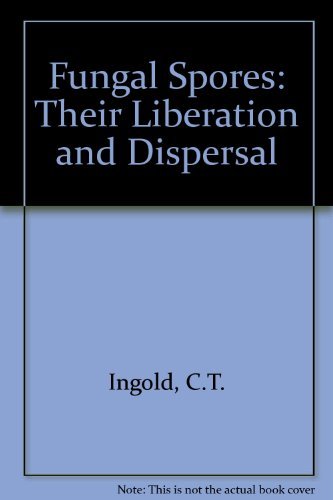 9780198541158: Fungal Spores: Their Liberation and Dispersal