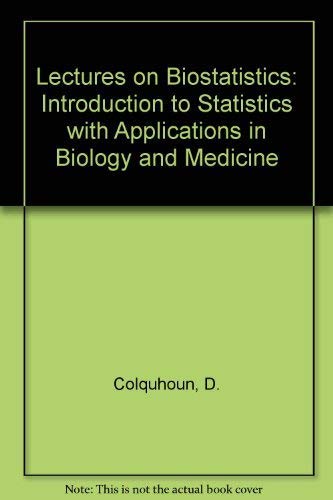 9780198541189: Lectures on biostatistics;: An introduction to statistics with applications in biology and medicine