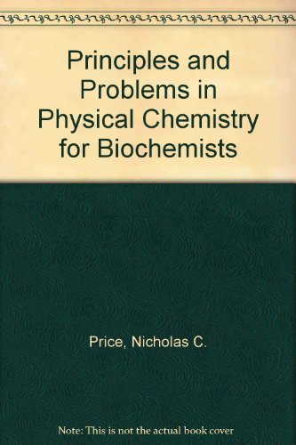 Beispielbild fr Principles and problems in physical chemistry for biochemists zum Verkauf von ThriftBooks-Atlanta