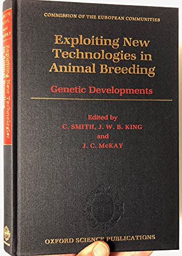 Imagen de archivo de Exploiting New Technologies in Animal Breeding : Genetic Developments a la venta por Better World Books Ltd