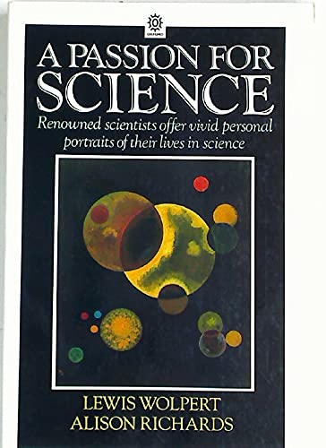 9780198542124: A Passion for Science