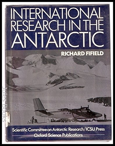 Stock image for International Research in the Antarctic for sale by Ergodebooks