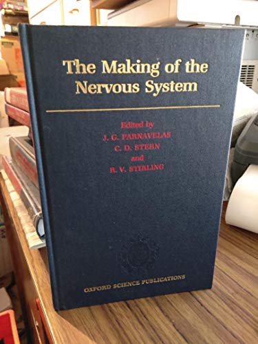 Stock image for The Making of the Nervous System for sale by Better World Books