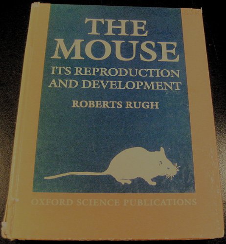 Stock image for The Mouse: Its Reproduction and Development (Oxford Science Publications) for sale by HPB-Red
