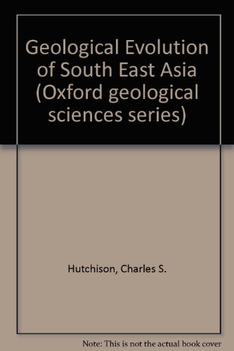 Stock image for Geological Evolution of South-east Asia (Oxford Monographs on Geology and Geophysics, 13) for sale by HPB-Red